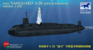 Bronco NB5014 1/350 HMS Vanguard S-28 SSBN Submarine